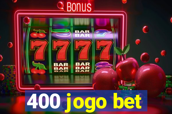 400 jogo bet